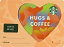 Hugs and Coffee - Girls Verson